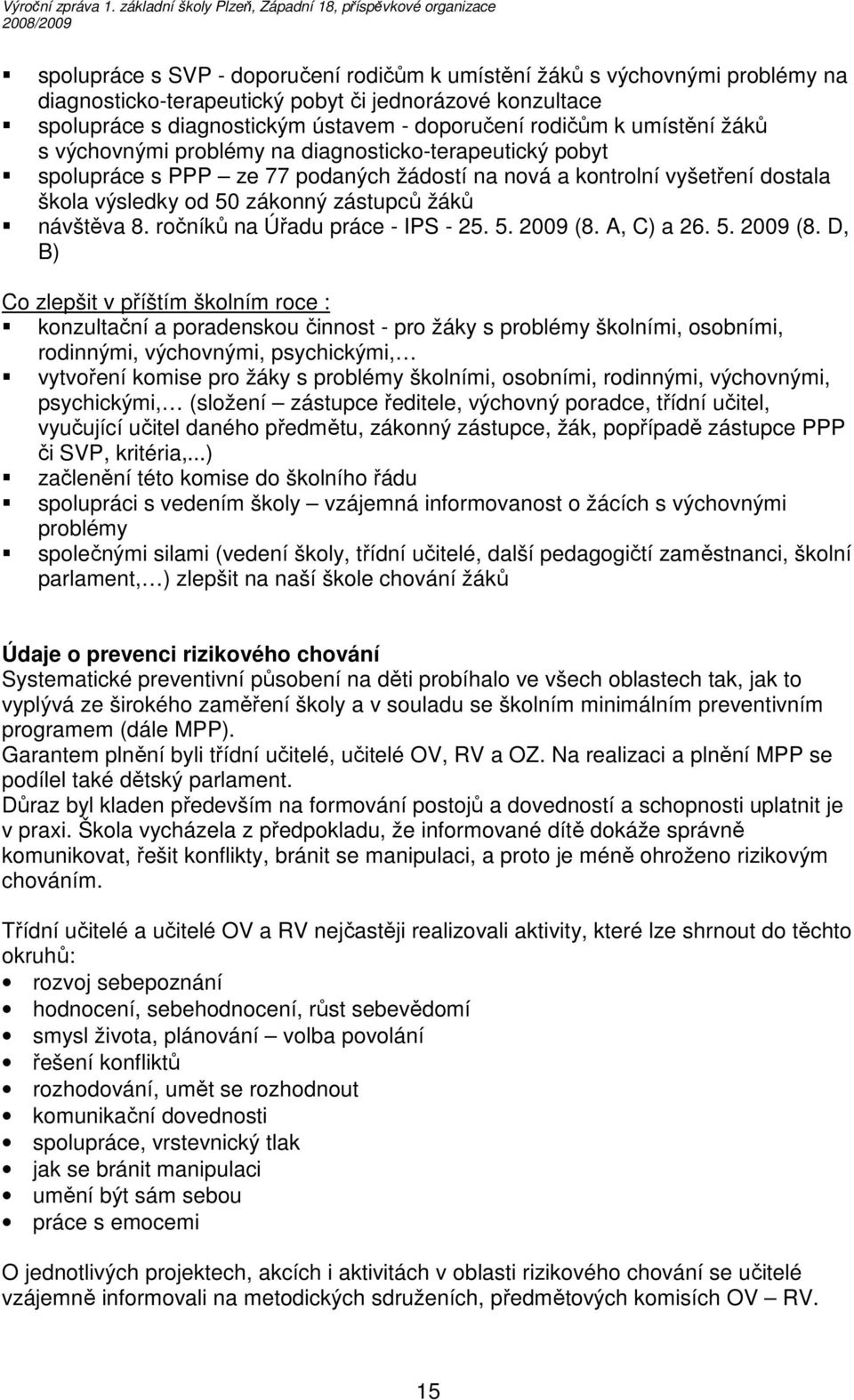 návštěva 8. ročníků na Úřadu práce - IPS - 25. 5. 2009 (8.