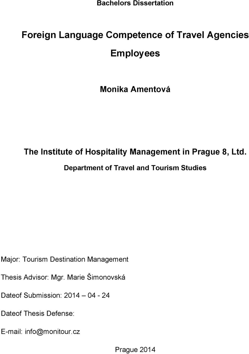 Department of Travel and Tourism Studies Major: Tourism Destination Management Thesis