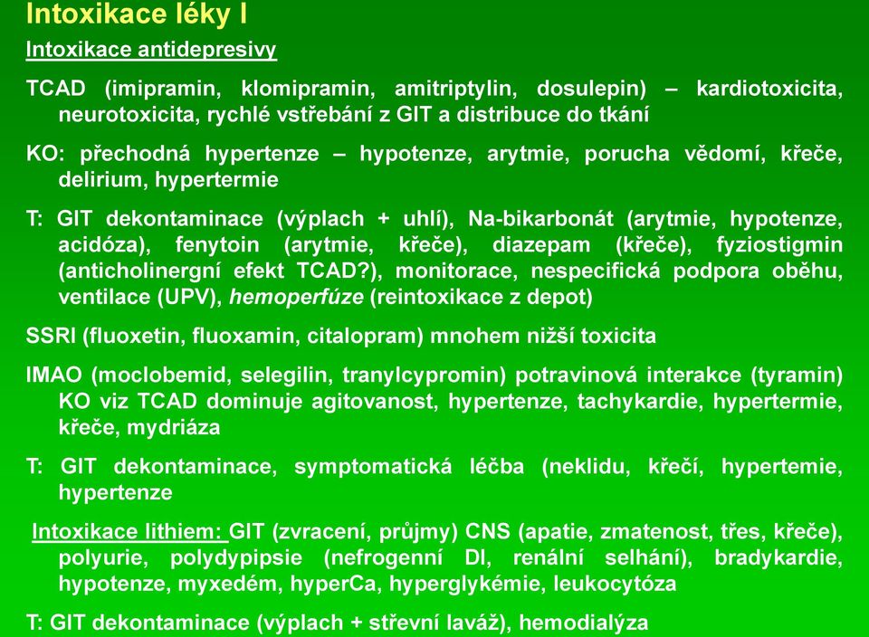 fyziostigmin (anticholinergní efekt TCAD?