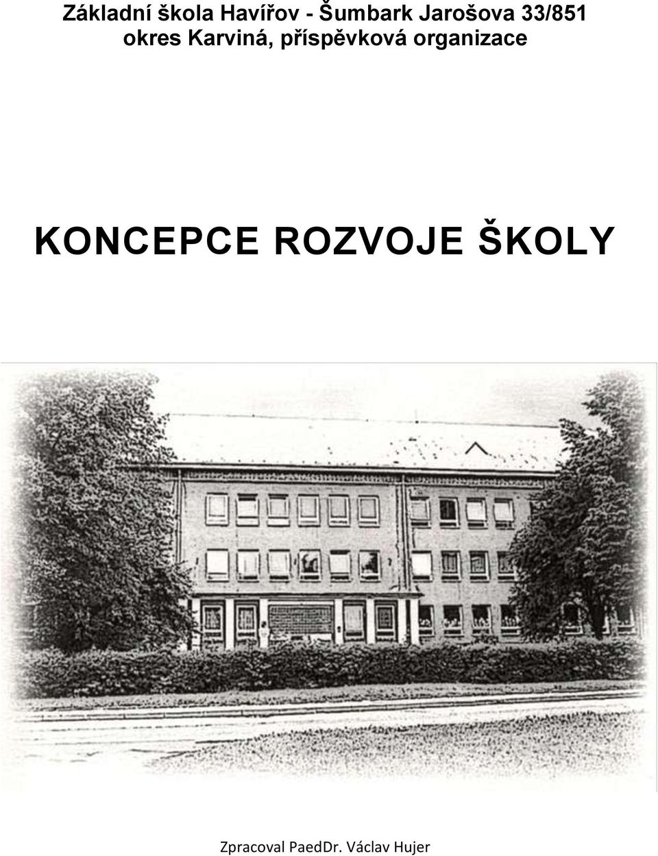 příspěvková organizace KONCEPCE ROZVOJE