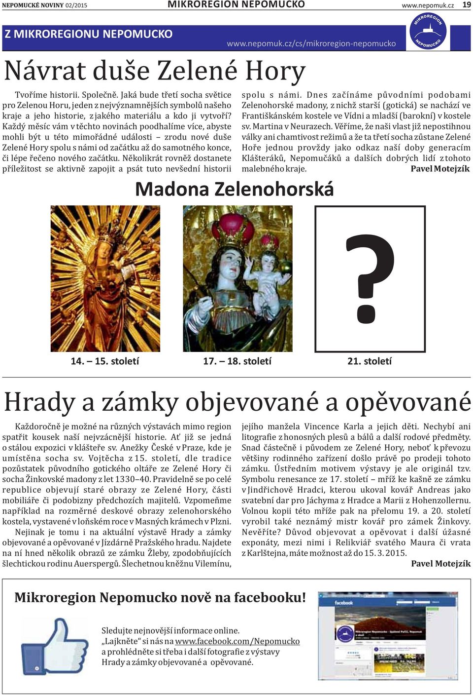 Kaz dy me sıćva mvte chto novina ch poodhalıḿe vıće, abyste mohli by t u te to mimor a dne uda losti zrodu nove dus e Zelene Hory spolu s na mi od zac a tku az do samotne ho konce, c i le pe r ec eno