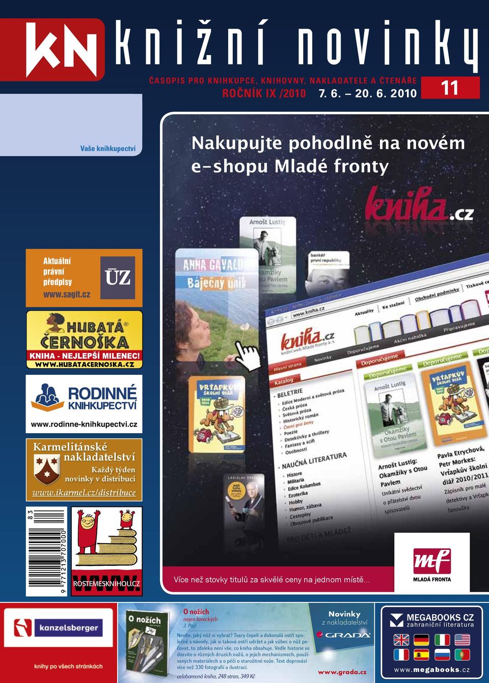 cz/distribuce ROSTEMESKNIHOU.CZ WWW. Více než stovky titulů za skvělé ceny na jednom místě... O nožích nejen loveckých J. Pajl Nevíte, jaký nůž si vybrat?