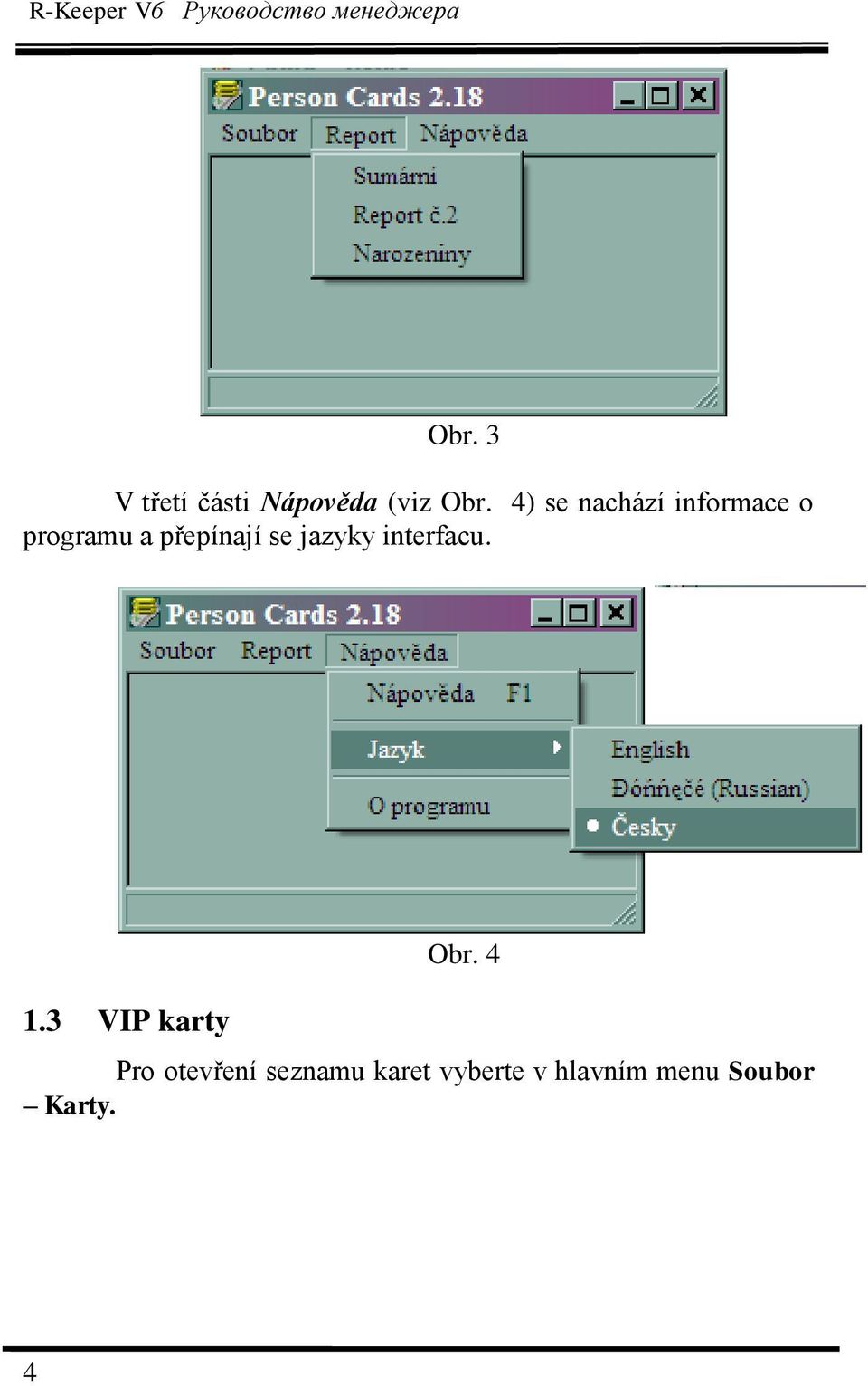 4) se nachází informace o programu a přepínají se jazyky