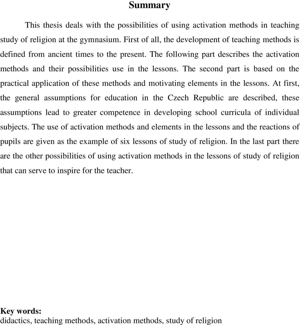 The second part is based on the practical application of these methods and motivating elements in the lessons.