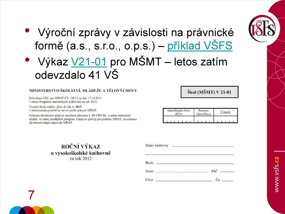 p.s.) příklad VŠFS Výkaz V21-01