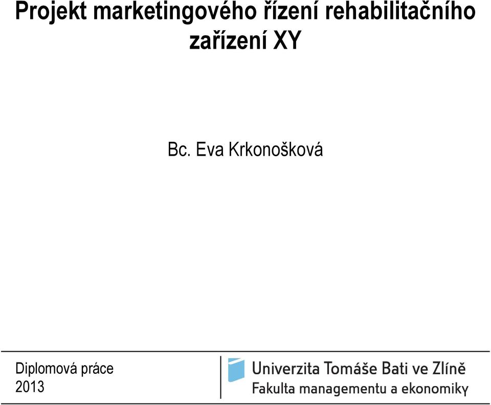 zařízení XY Bc.