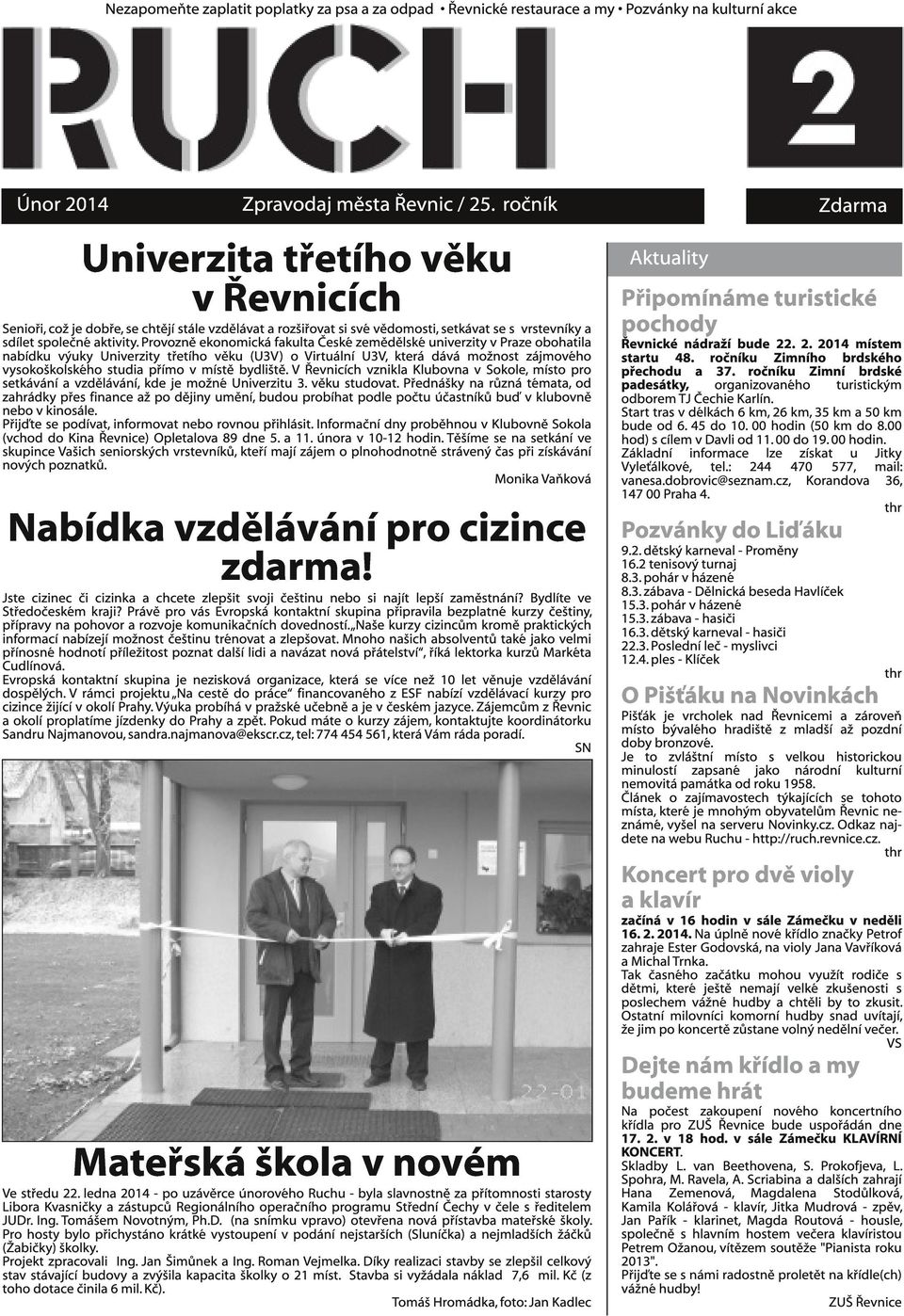 Provozně ekonomická fakulta České zemědělské univerzity v Praze obohatila nabídku výuky Univerzity třetího věku (U3V) o Virtuální U3V, která dává možnost zájmového vysokoškolského studia přímo v