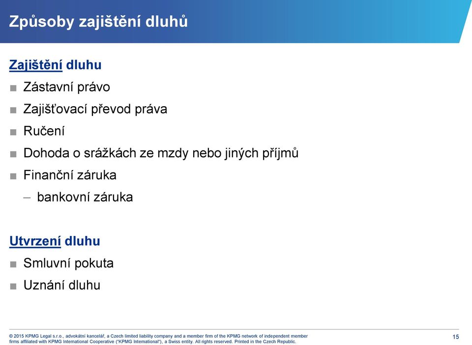 srážkách ze mzdy nebo jiných příjmů Finanční záruka