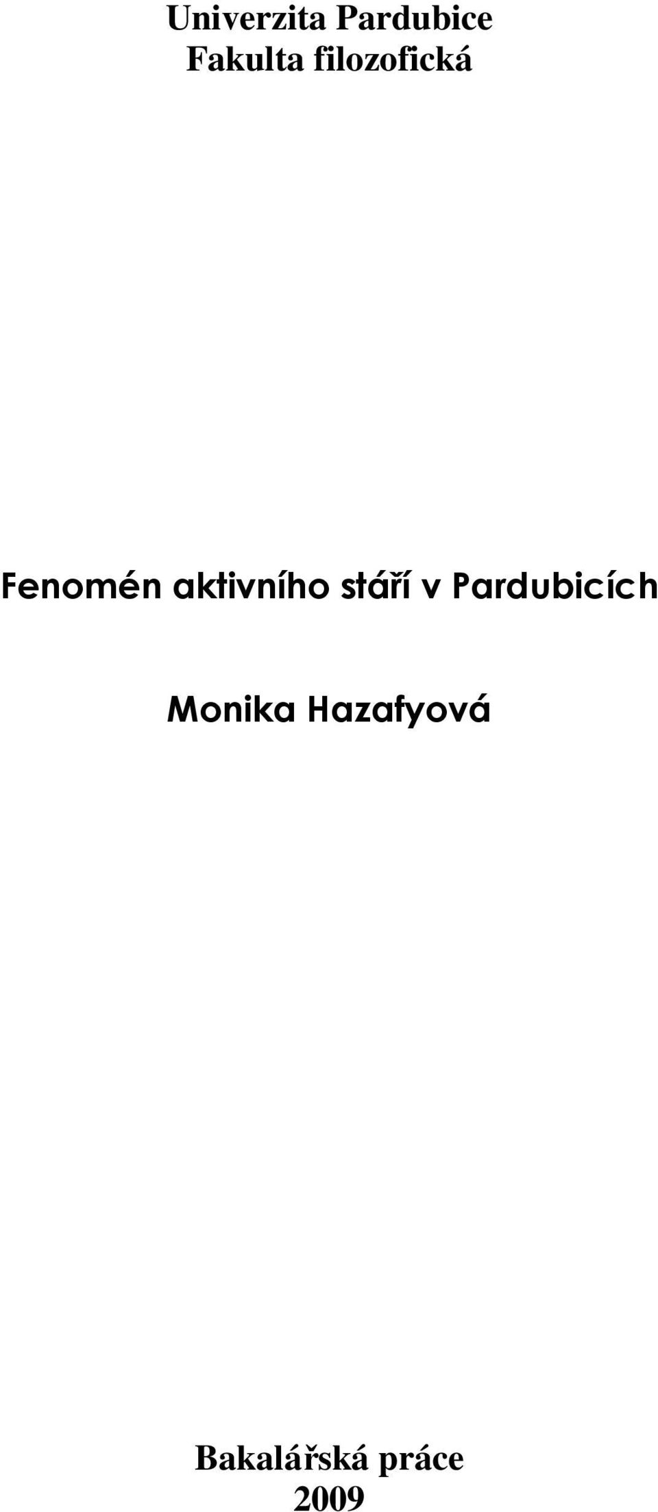 stáří v Pardubicích Monika