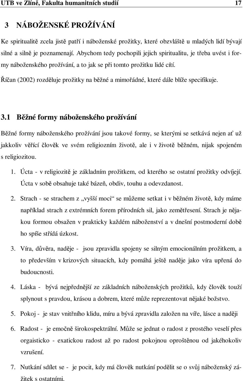 ían (2002) rozdluje prožitky na bžné a mimoádné, které dále blíže specifikuje. 3.