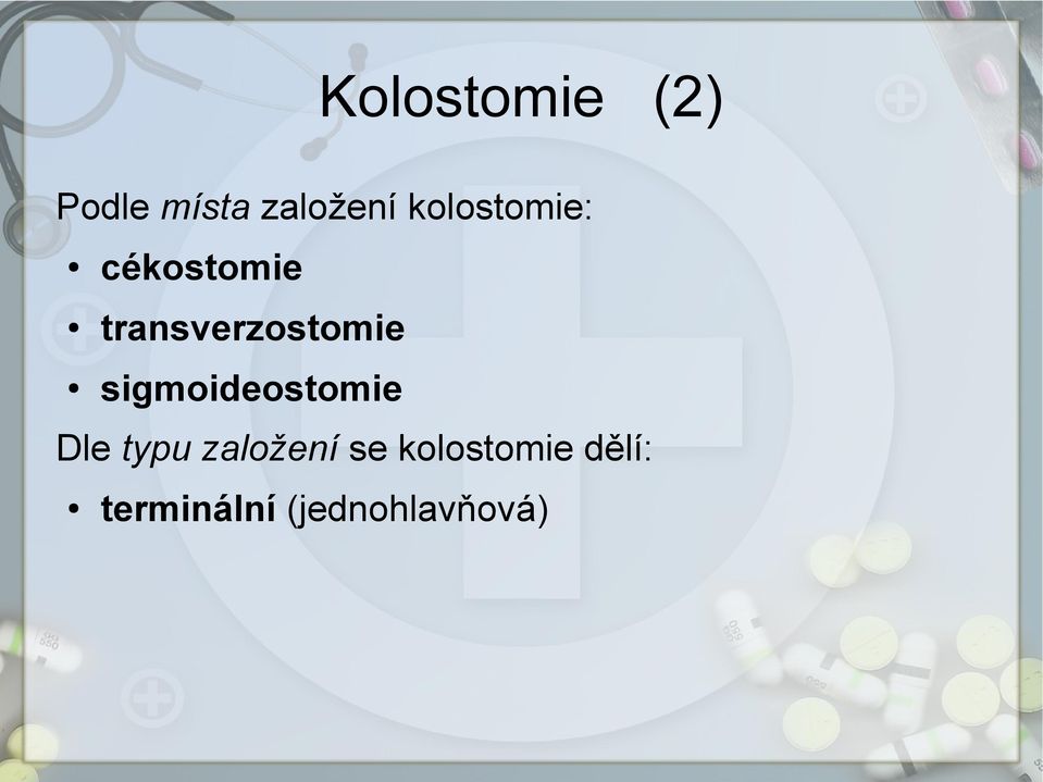 transverzostomie sigmoideostomie Dle