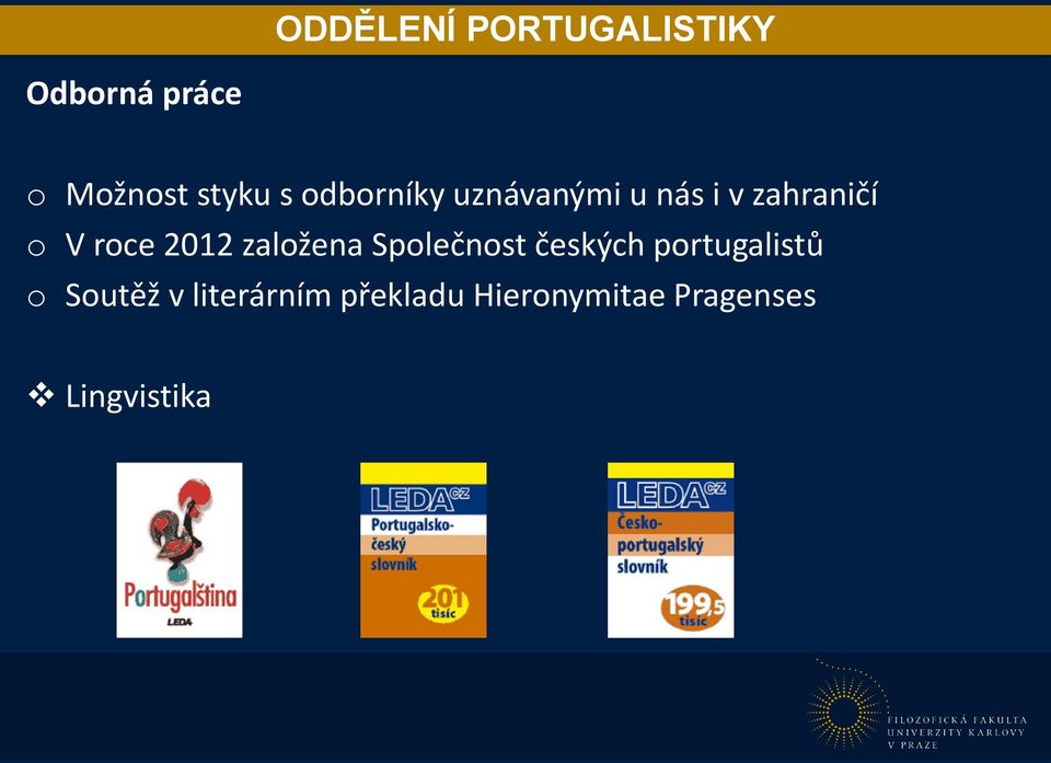 2012 založena Společnost českých portugalistů o Soutěž