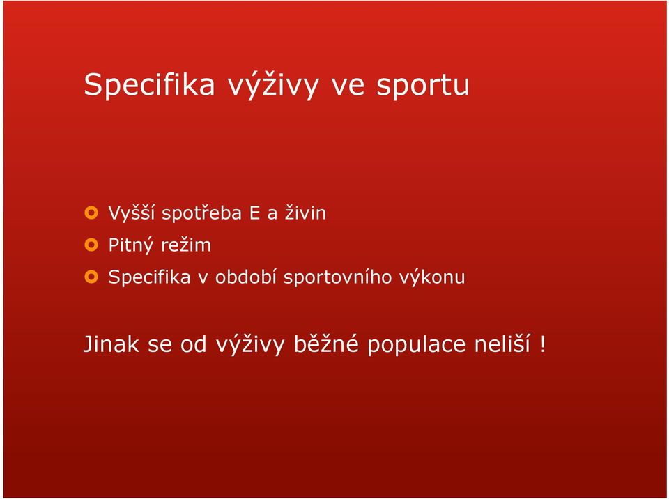 Specifika v období sportovního