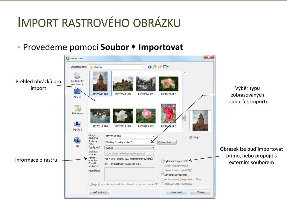 zobrazovaných souborů k importu Informace o rastru