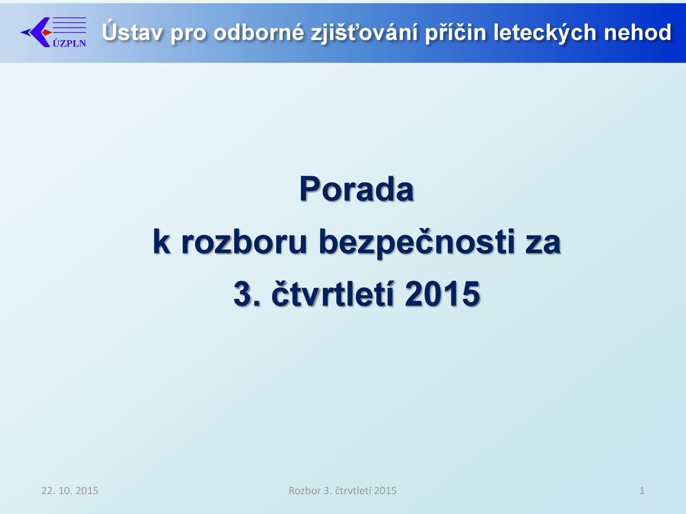 bezpečnosti za 3. čtvrtletí 2015 22.