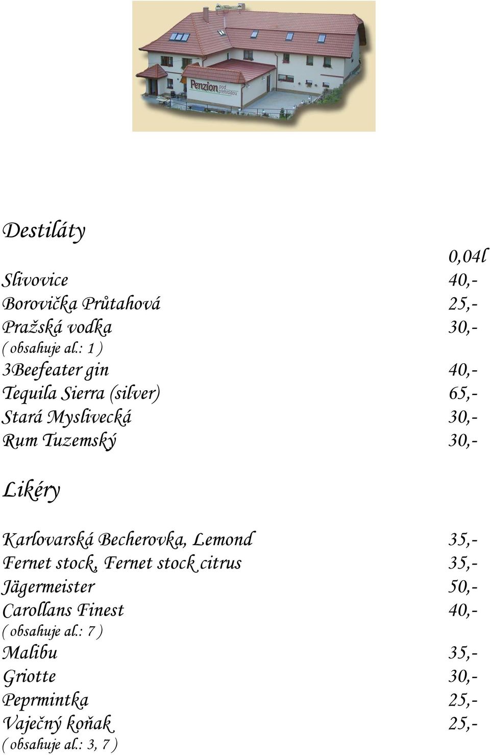 Karlovarská Becherovka, Lemond 35,- Fernet stock, Fernet stock citrus 35,- Jägermeister