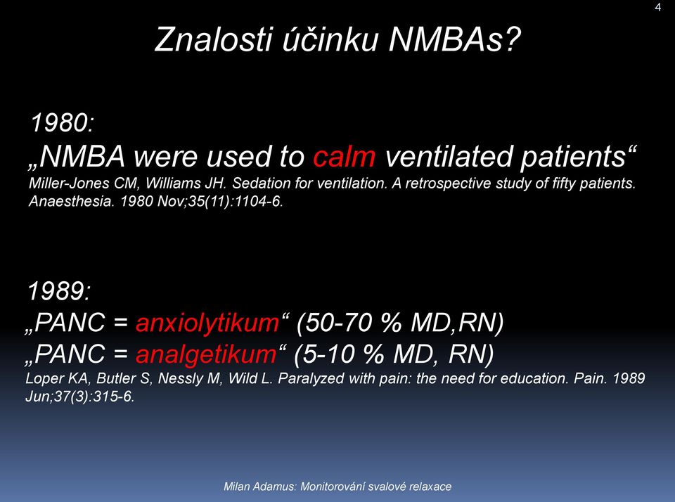 Sedation for ventilation. A retrospective study of fifty patients. Anaesthesia.