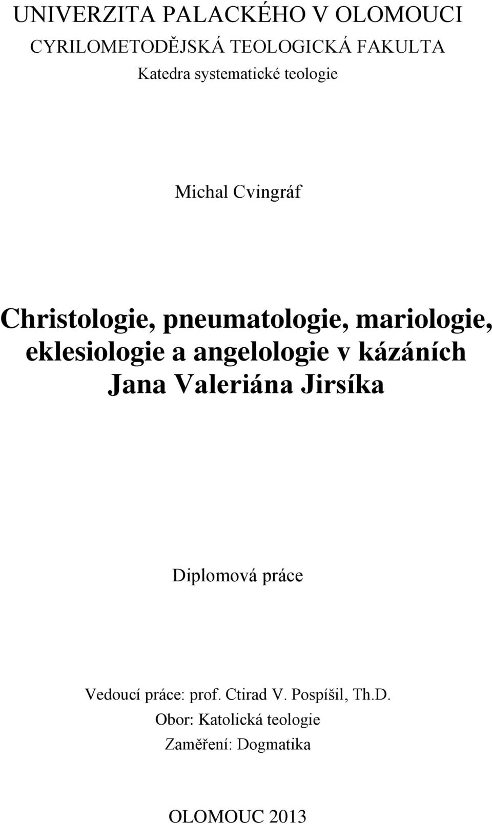 eklesiologie a angelologie v kázáních Jana Valeriána Jirsíka Diplomová práce