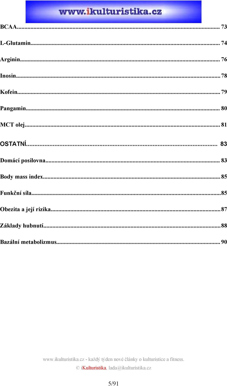 .. 83 Domácí posilovna... 83 Body mass index...85 Funkční síla.