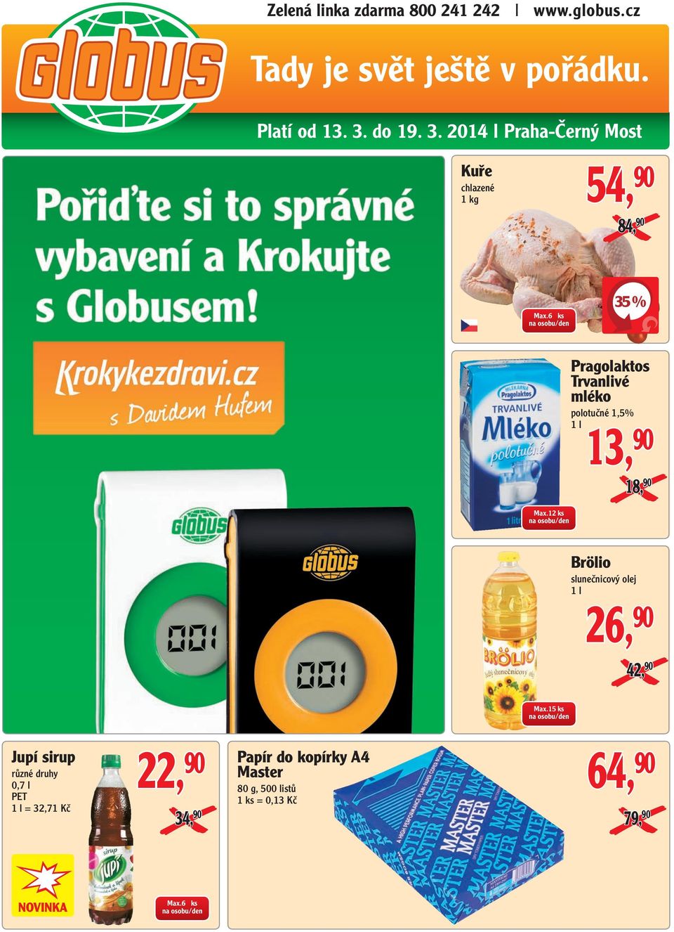 6 ks na osobu/den 35 % Pragolaktos Trvanlivé mléko polotučné 1,5% 1 l 13, 90 18, 90 Max.