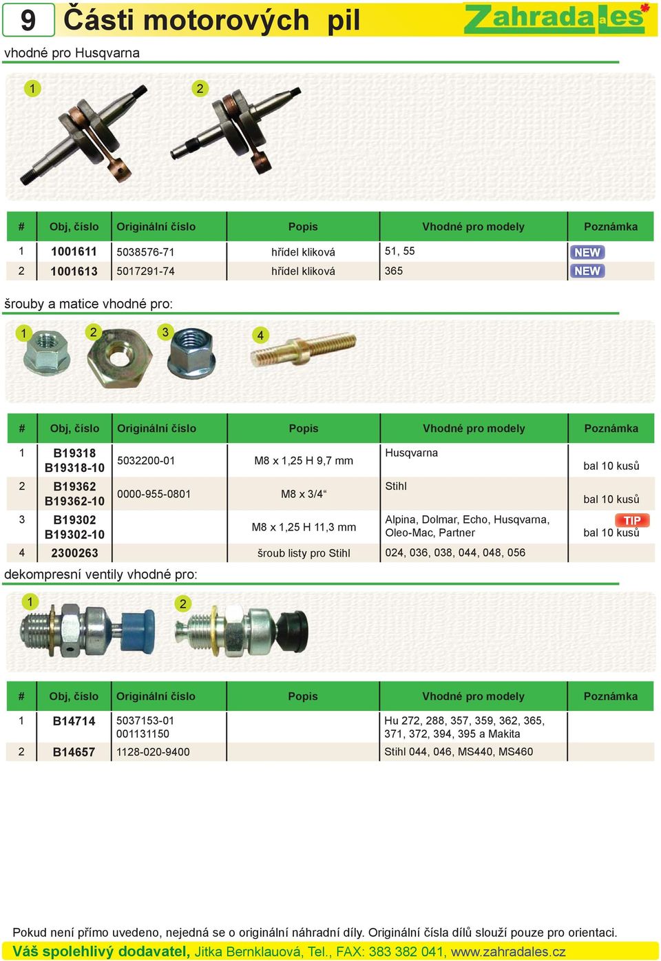 B1302-10 M8 x 1,25 H 11,3 mm Alpina, Dolmar, Echo, Husqvarna, Oleo-Mac, Partner 4 2300263 šroub listy pro Stihl 024, 036, 038, 044, 048, 056 dekompresní ventily vhodné