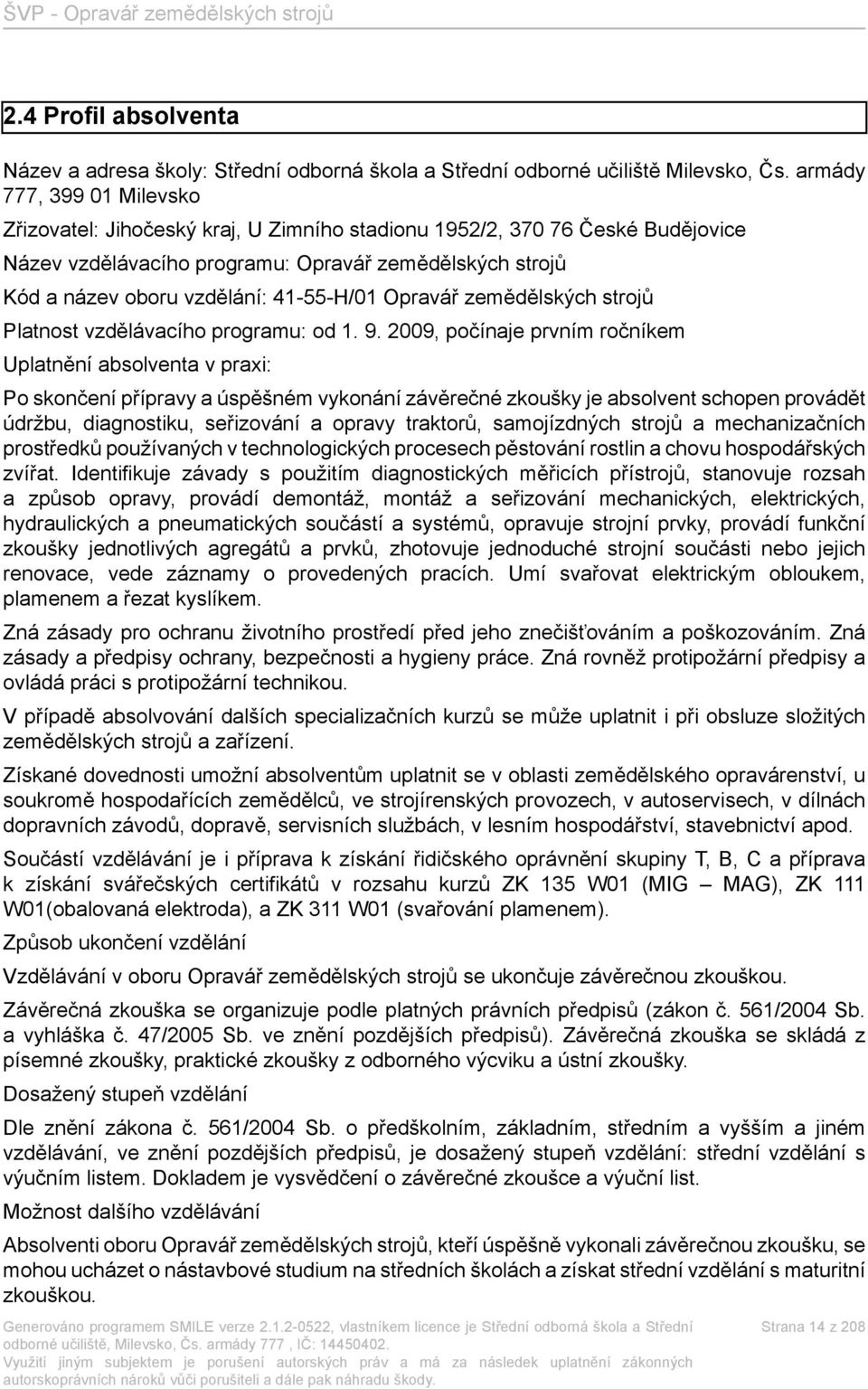 41-55-H/01 Opravář zemědělských strojů Platnost vzdělávacího programu: od 1. 9.