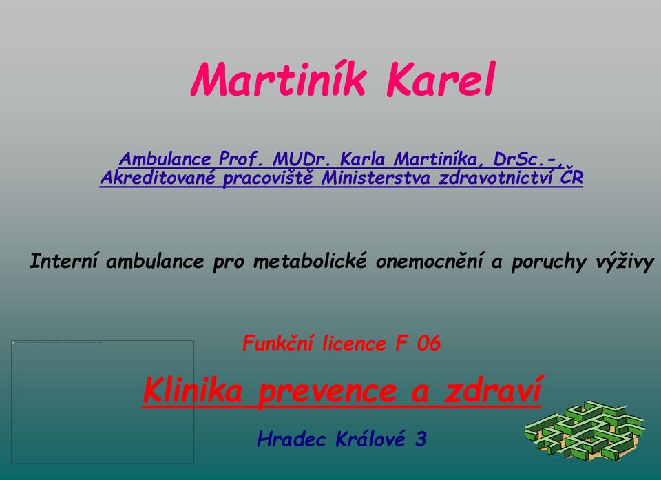 Interní ambulance pro metabolické onemocnění a poruchy