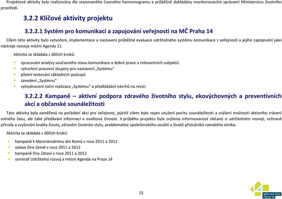 komunikace s veřejností a jejího zapojování jako nástroje rozvoje místní Agendy 21.