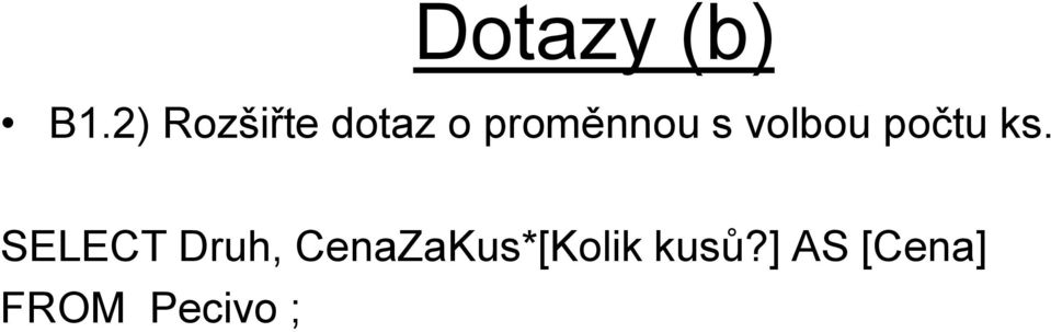 s volbou počtu ks.