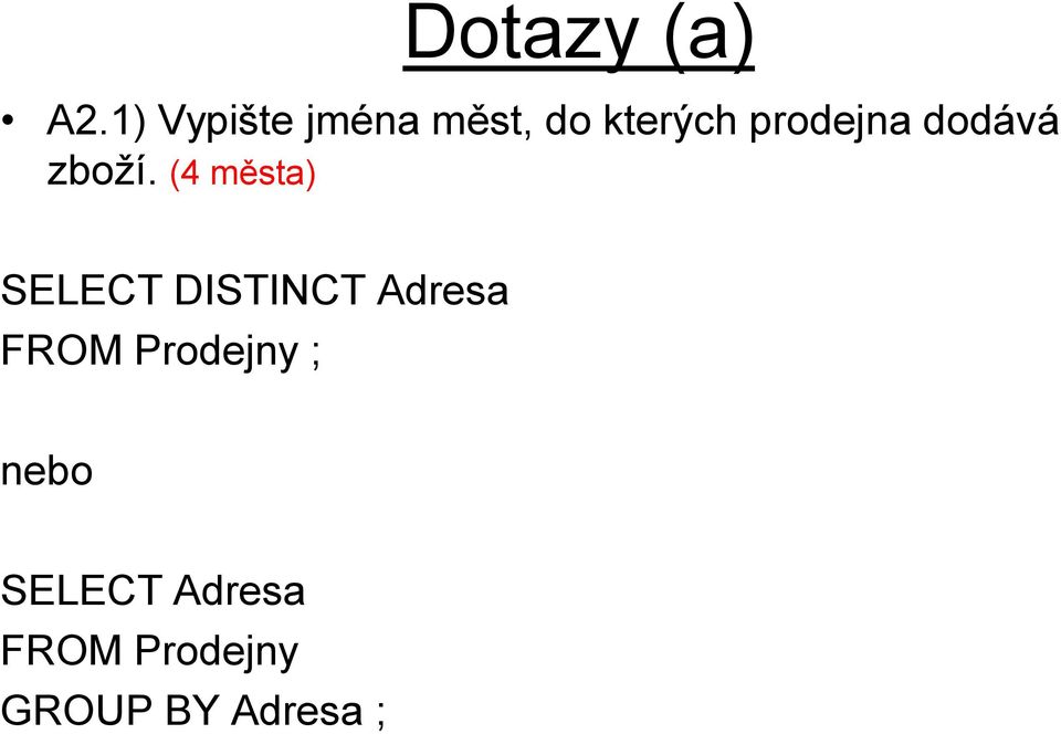 dodává zboží.