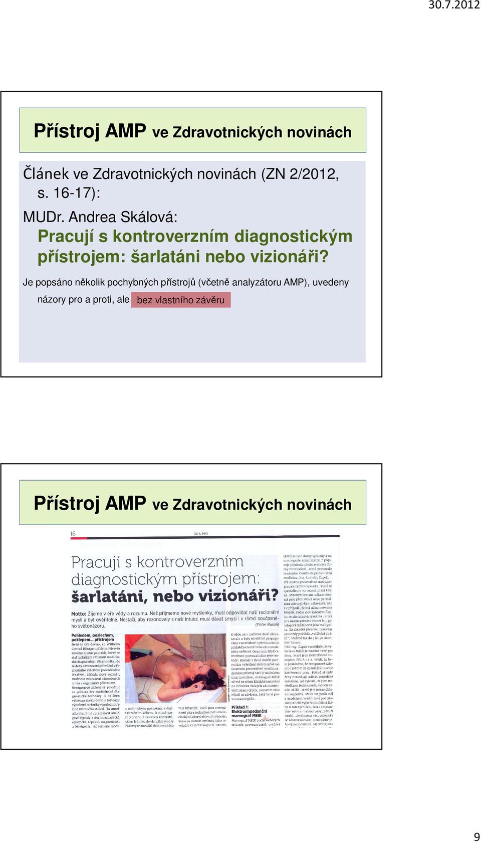 Andrea Skálová: Pracují s kontroverzním diagnostickým přístrojem: šarlatáni nebo