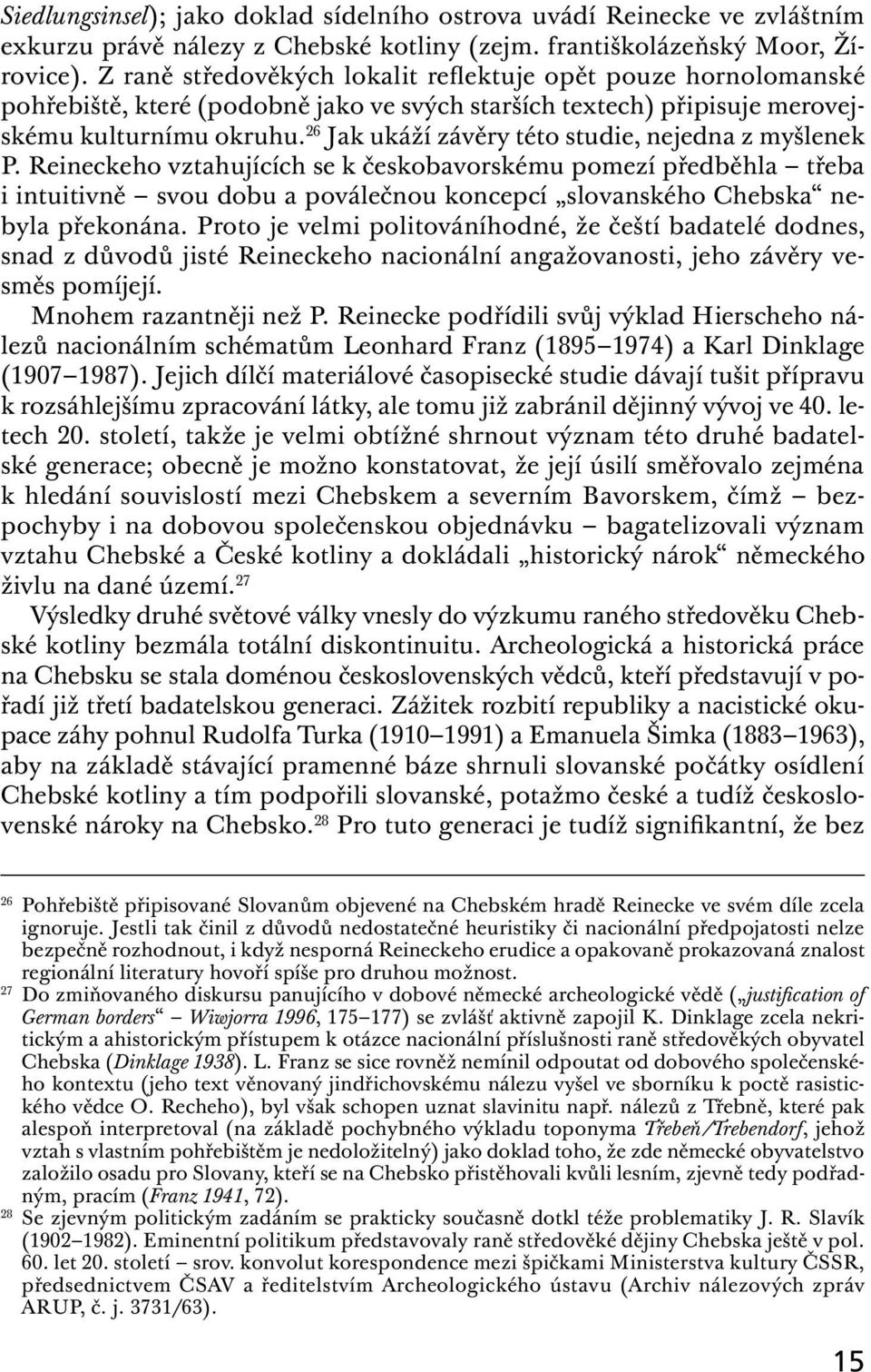 26 Jak ukáží závěry této studie, nejedna z myšlenek P.