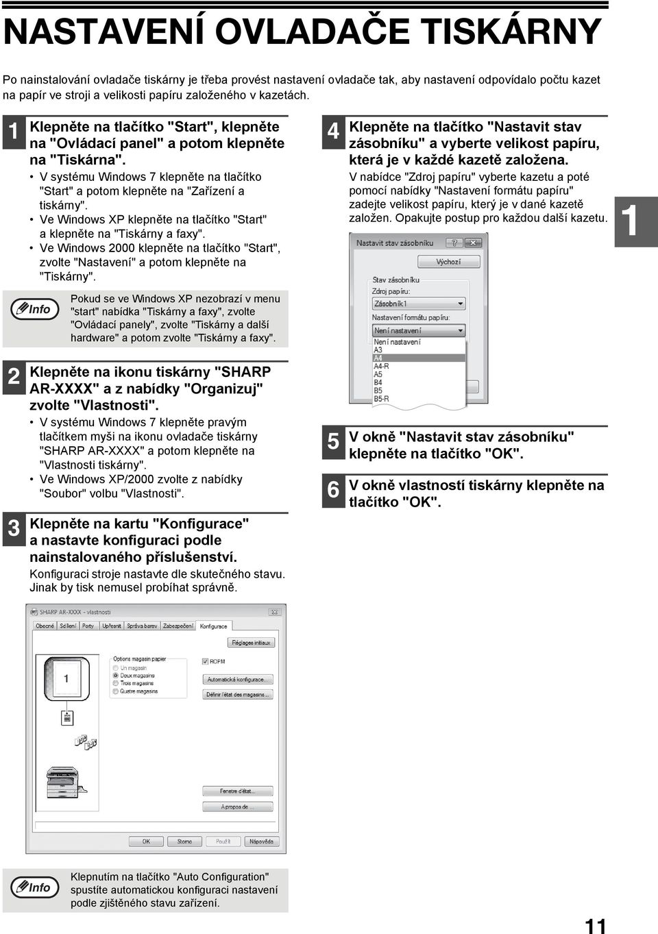 Ve Windows XP klepněte na tlačítko "Start" a klepněte na "Tiskárny a faxy". Ve Windows 000 klepněte na tlačítko "Start", zvolte "Nastavení" a potom klepněte na "Tiskárny".