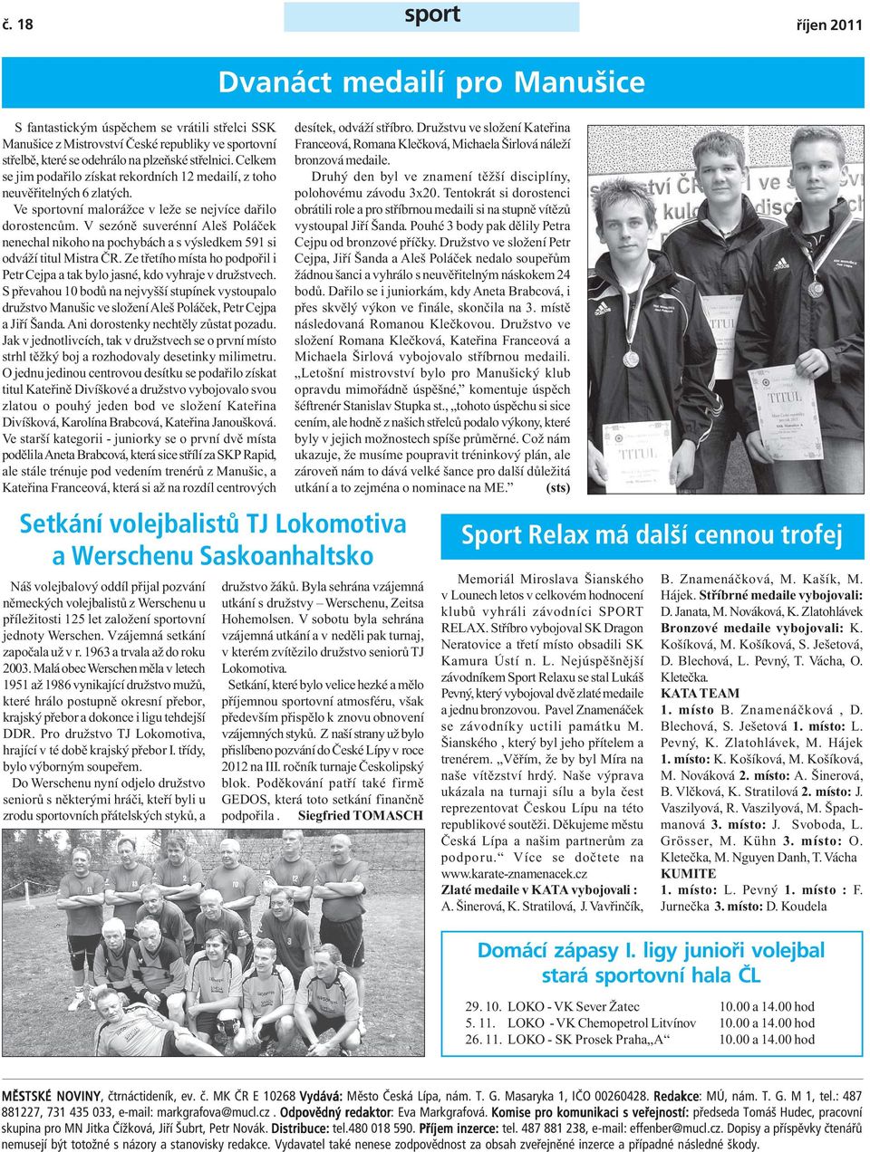 V sezóně suverénní Aleš Poláček nenechal nikoho na pochybách a s výsledkem 591 si odváží titul Mistra ČR. Ze třetího místa ho podpořil i Petr Cejpa a tak bylo jasné, kdo vyhraje v družstvech.