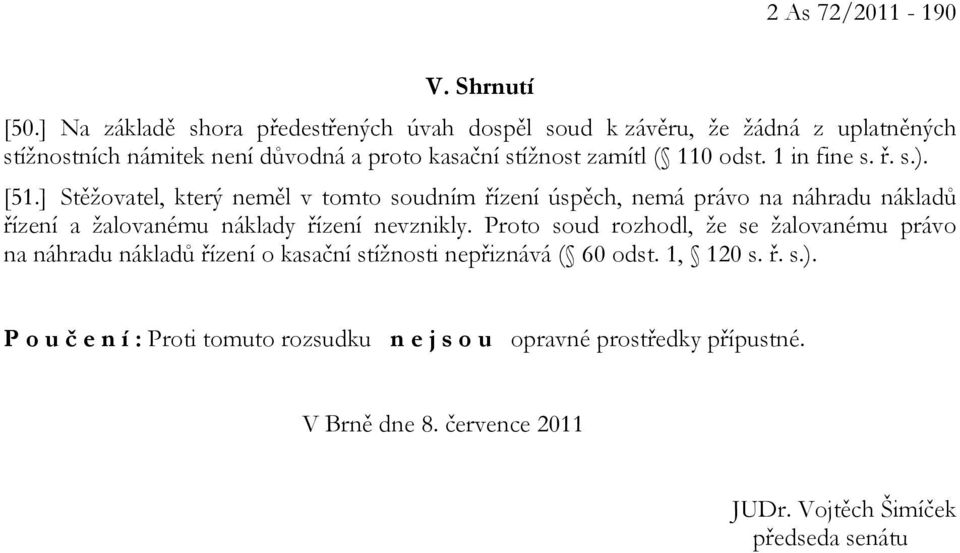 odst. 1 in fine s. ř. s.). [51.