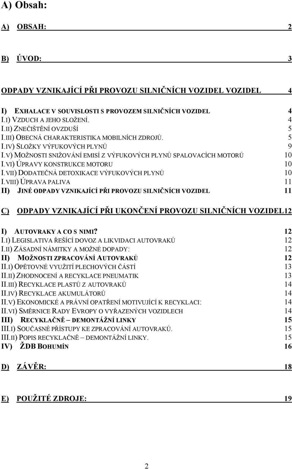 VII) DODATEČNÁ DETOXIKACE VÝFUKOVÝCH PLYNŮ 10 I.