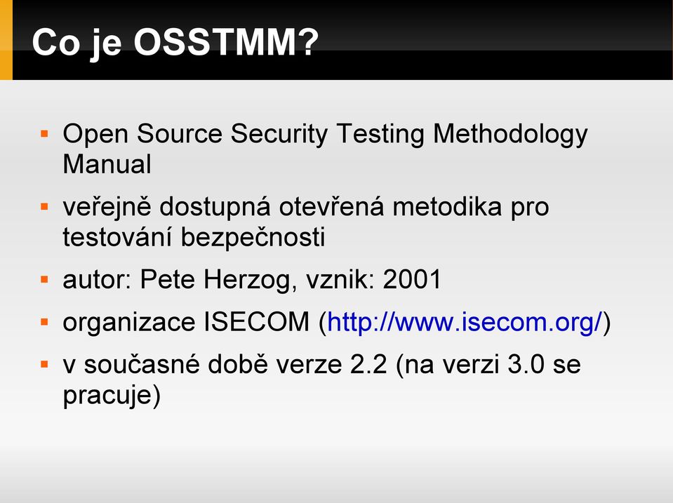 dostupná otevřená metodika pro testování bezpečnosti autor: