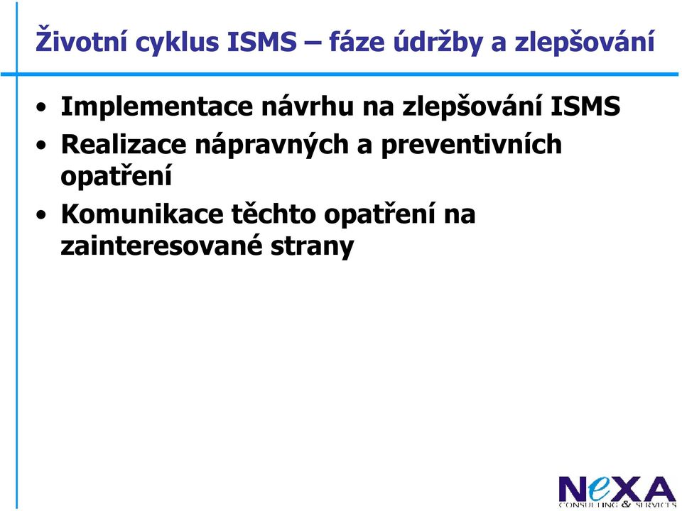 Realizace nápravných a preventivních opatření