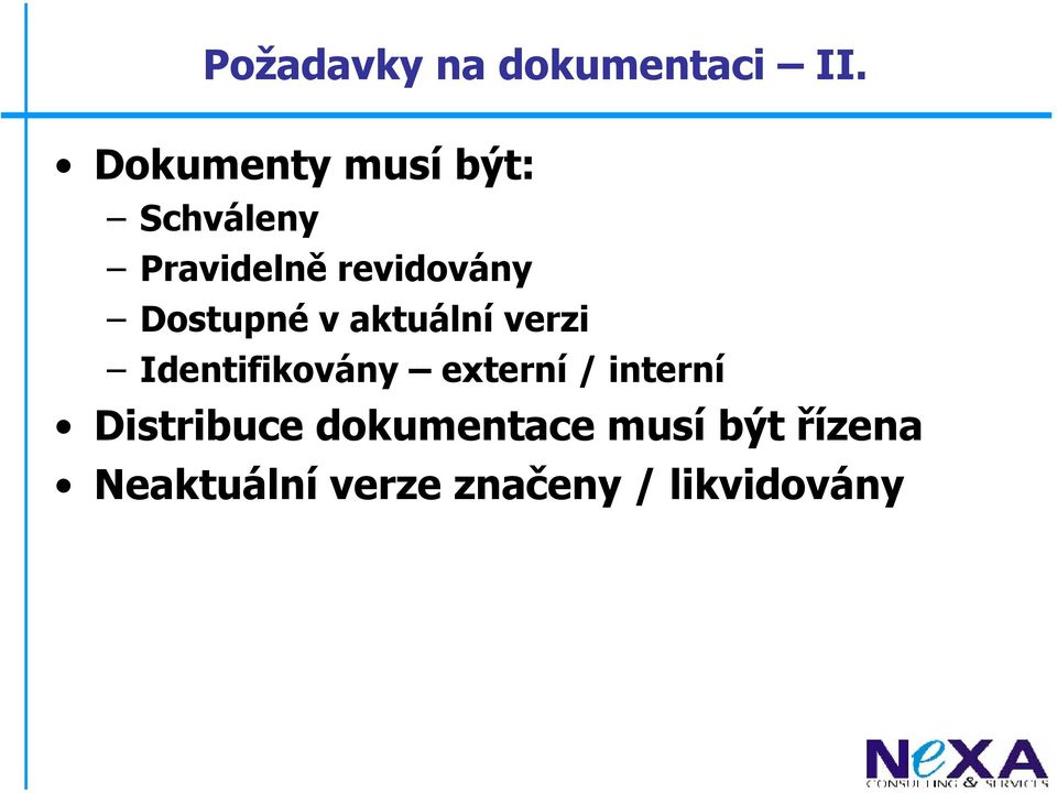 Dostupné v aktuální verzi Identifikovány externí /