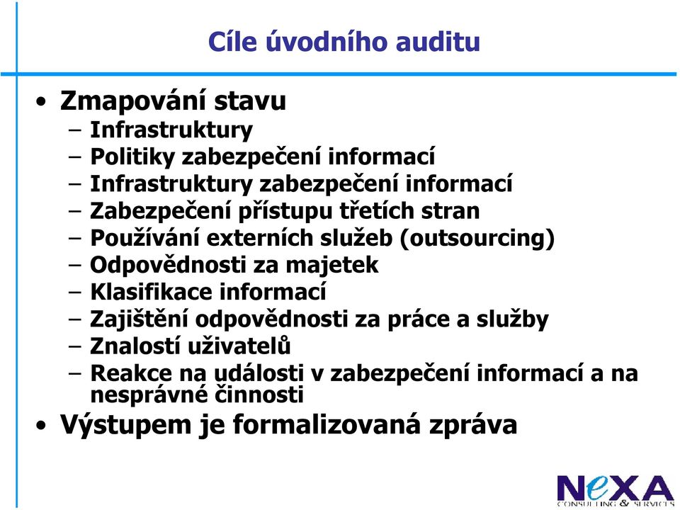 Odpovědnosti za majetek Klasifikace informací Zajištění odpovědnosti za práce a služby Znalostí