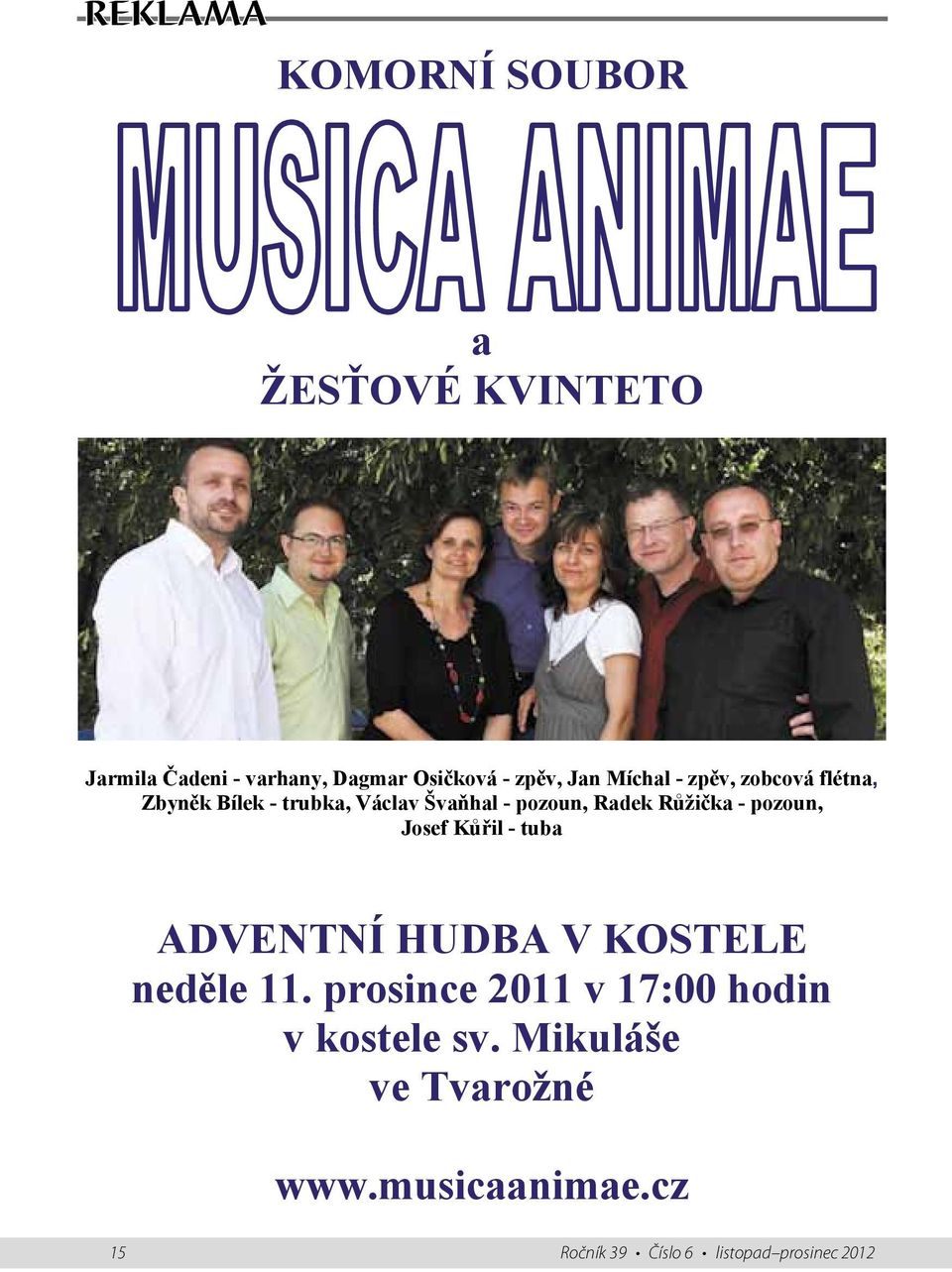 Růžička - pozoun, Josef Kůřil - tuba ADVENTNÍ HUDBA V KOSTELE neděle 11.