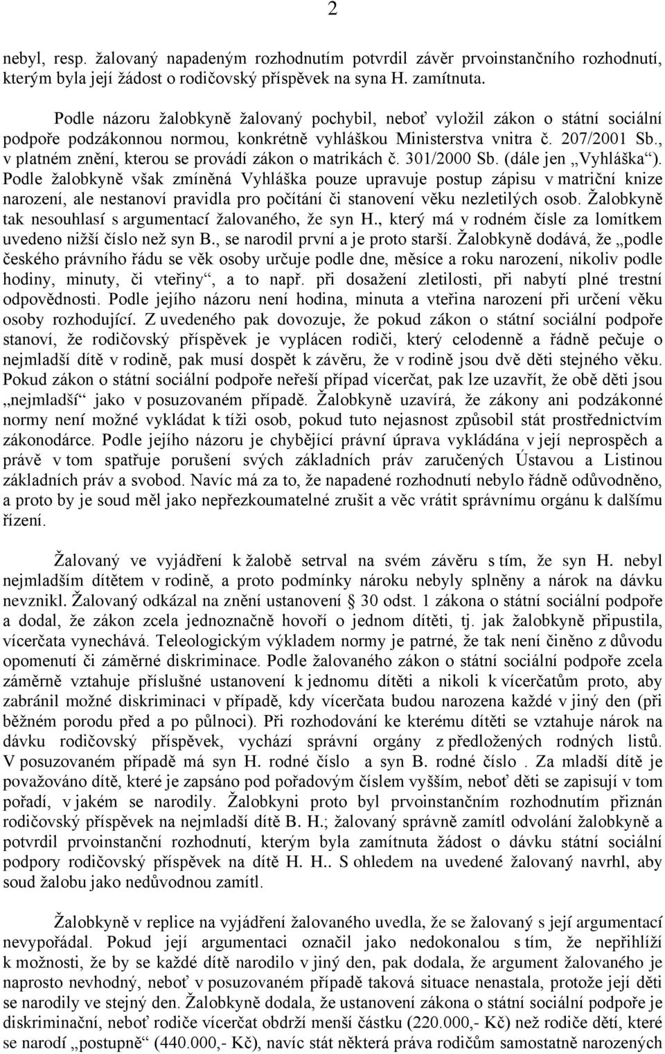 , v platném znění, kterou se provádí zákon o matrikách č. 301/2000 Sb. (dále jen Vyhláška ).