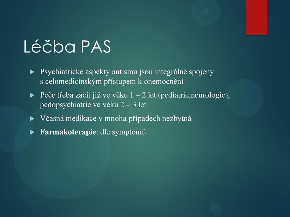 1 2 let (pediatrie,neurologie), pedopsychiatrie ve věku 2 3 let