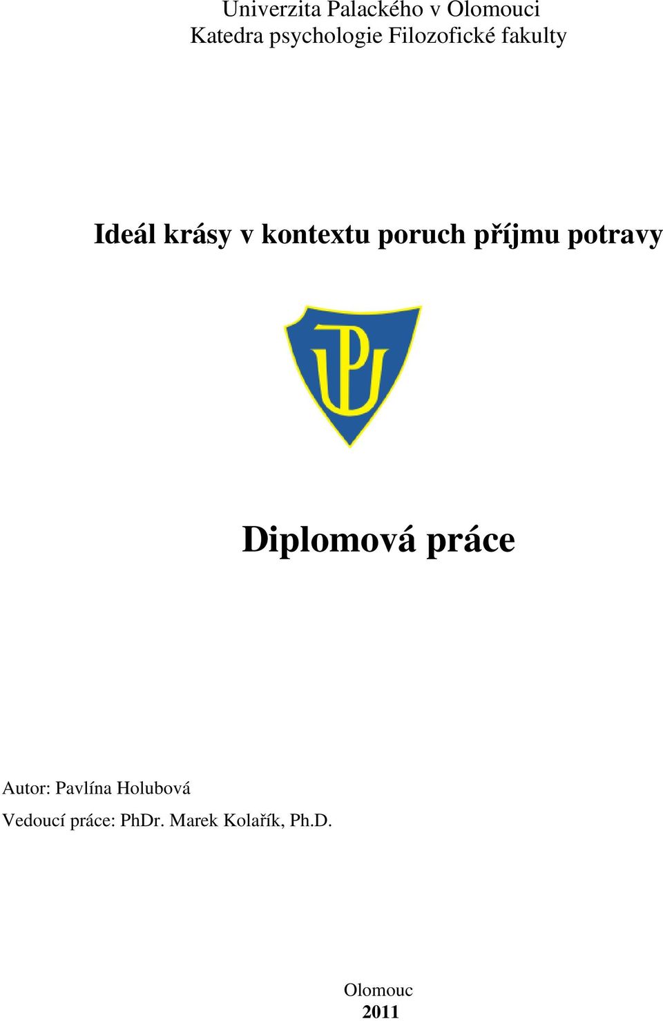 příjmu potravy Diplomová práce Autor: Pavlína