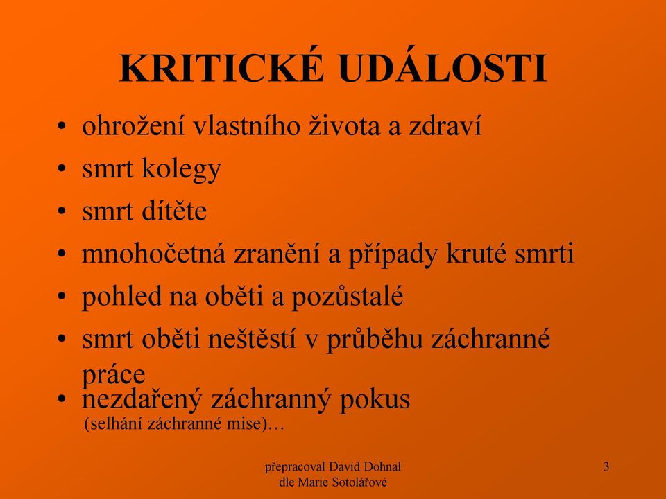 pohled na oběti a pozůstalé smrt oběti neštěstí v průběhu