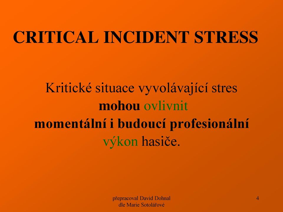 stres mohou ovlivnit momentální