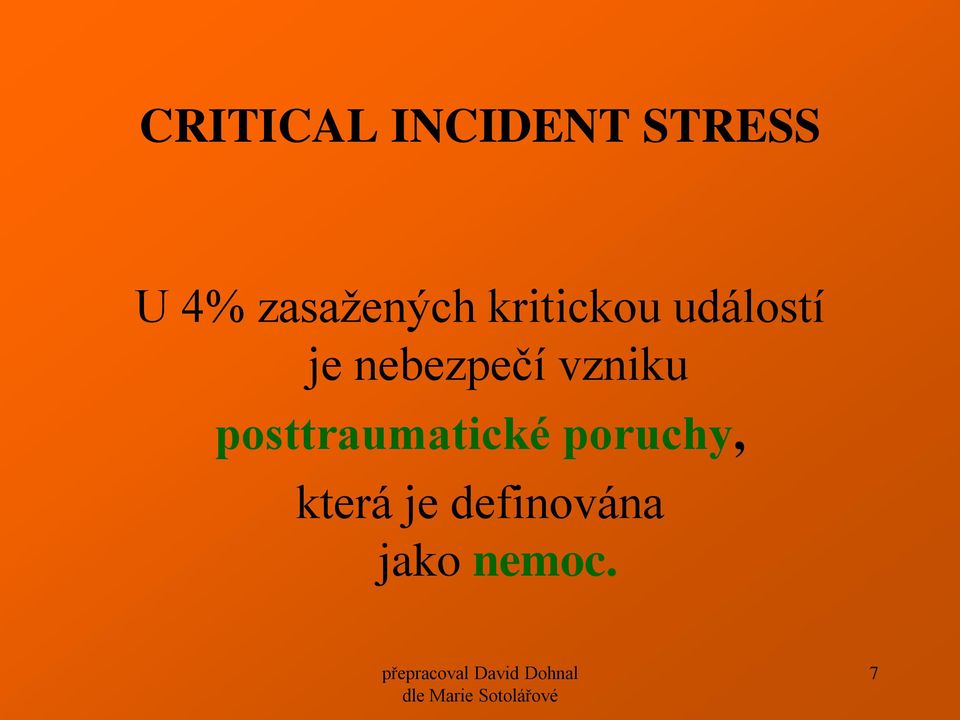 nebezpečí vzniku posttraumatické