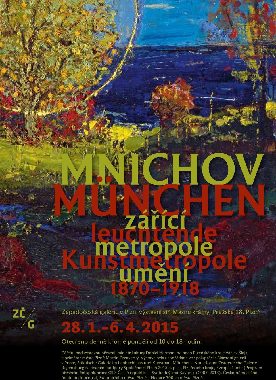 Výstava byla uspořádána ve spolupráci s Národní galerií v Praze, Städtische Galerie im Lenbachhaus und Kunstbau, München a Kunstforum Ostdeutsche Galerie Regensburg za finanční