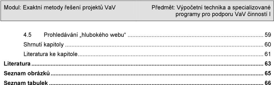 .. 60 Literatura ke kapitole.