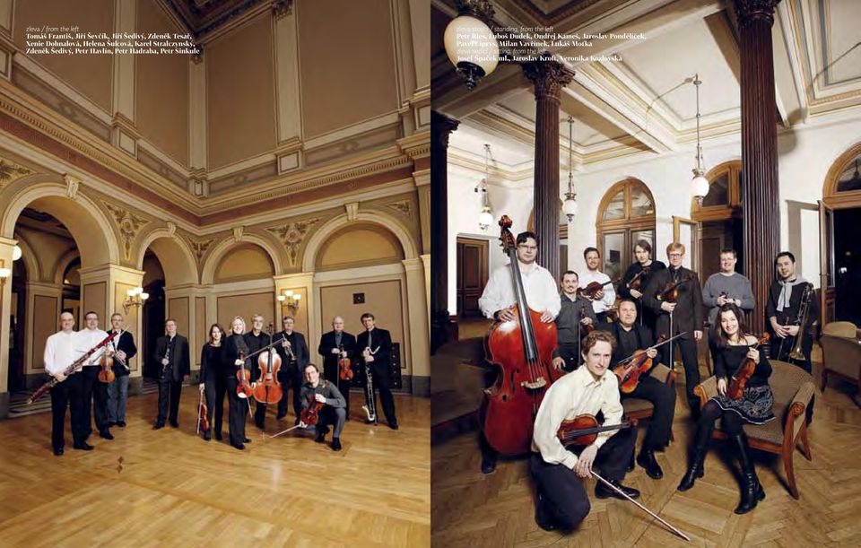 standing, from the left Petr Ries, Luboš Dudek, Ondřej Kameš, Jaroslav Pondělíček, Pavel Ciprys, Milan